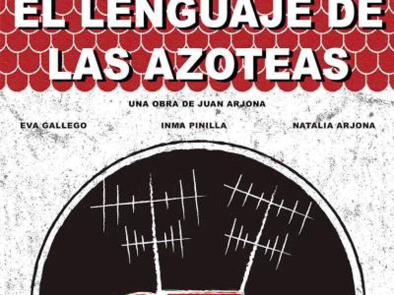 Teatro: El Lenguaje de las Azoteas