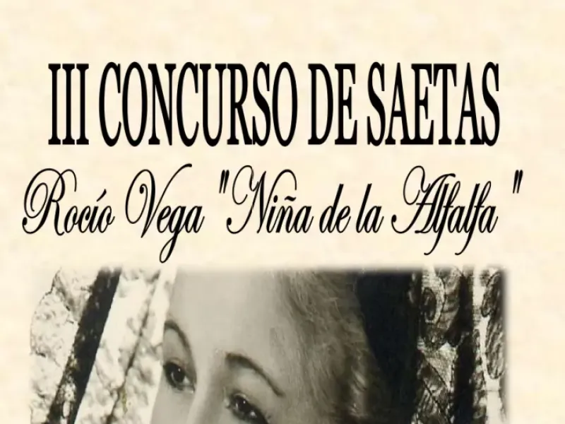 III Concurso de Saetas Rocío Vega Niña de la Alfalfa