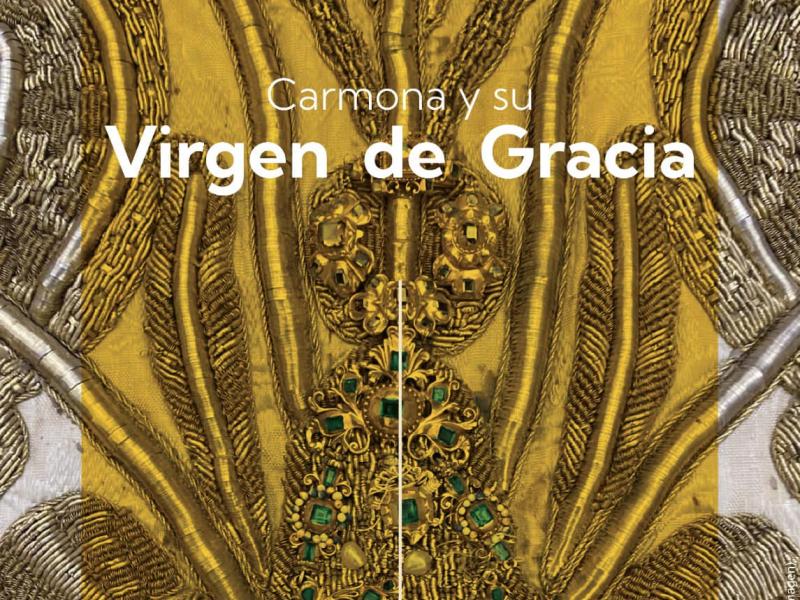 Exposición: Carmona y su Virgen de Gracia
