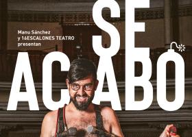 Teatro: Manu Sánchez - Se Acabó